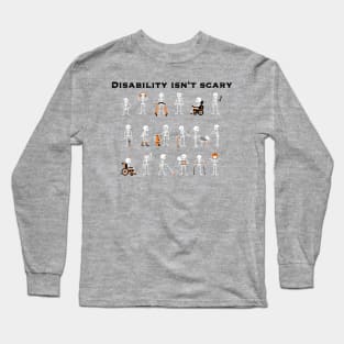 Disability Isn’t Scary Long Sleeve T-Shirt